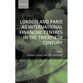 London and Paris as International Financial Centres in the Twentieth Century