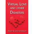 Virtual Love and other Disasters