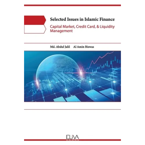 Selected Issues in Islamic Finance: Capital Market, Credit Card, & Liquidity Management