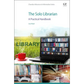 The Solo Librarian: A Practical Handbook