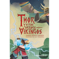 Thor Y Otros Héroes Vikingos / Thor and Other Viking Heroes
