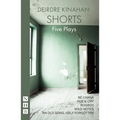 Deirdre Kinahan: Shorts