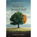 God of the Second Half: Finding the Courage to Move Forward in Faith and Purpose
