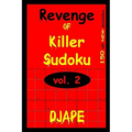 Revenge Of Killer Sudoku 2: 150 Killer Sudoku Puzzles