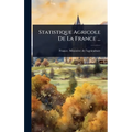 Statistique Agricole De La France ...