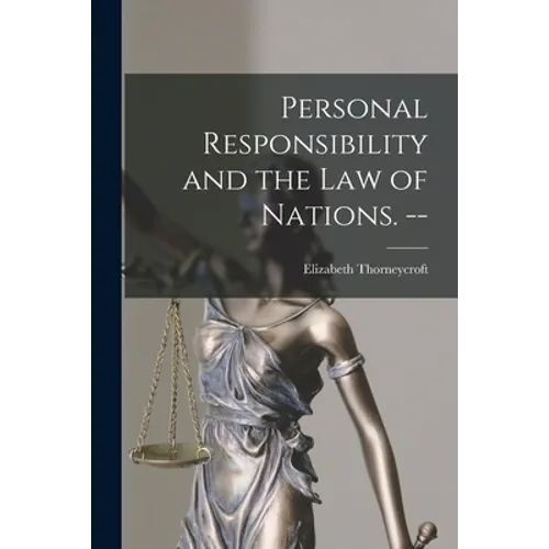 Personal Responsibility and the Law of Nations. --