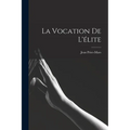 La vocation de l'élite