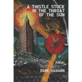 A Thistle Stuck in the Throat of the Sun