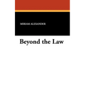 Beyond the Law