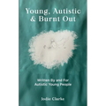 Young, Autistic and Burnt Out