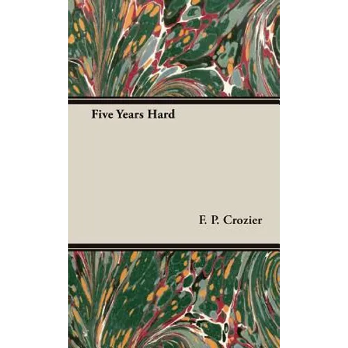 Five Years Hard