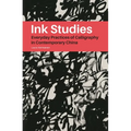 Ink Studies: Everyday Practices of Calligraphy in Contemporary China