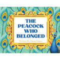 The Peacock Who Belonged