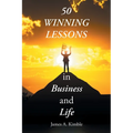 50 Winning Lessons in Business and Life