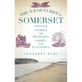 The A-Z of Curious Somerset