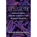 Prince, Musical Genre, and the Construction of Racial Identity