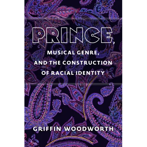 Prince, Musical Genre, and the Construction of Racial Identity