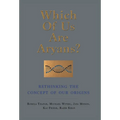 Which of Us Are Aryans?: Rethinking the Concept of O Ur Origins