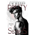 Pretty Secrets: A Dark College Romance