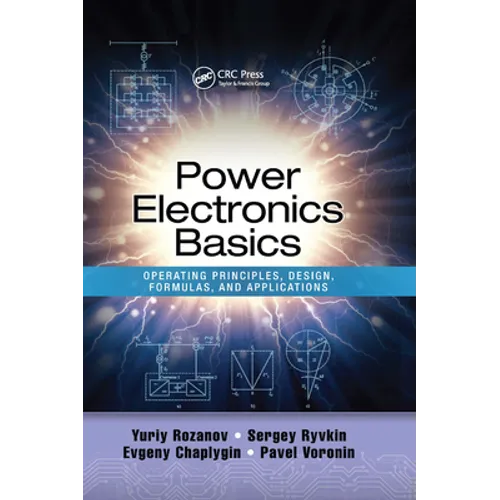 Power Electronics Basics: Operating Principles, Design, Formulas, and Applications
