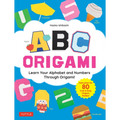 ABC Origami: Learn Your Alphabet and Numbers Through Origami! (80 Cute & Easy Paper Models!)