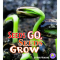 Seeds Go, Seeds Grow