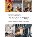 Contemporary Interior Design. Masterpieces Around the World