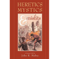 Heretics, Mystics & Misfits