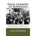 From Lemberg to Bordeaux: A German War Correspondent's Account of Battle in Poland, the Low Countries and France, 1939-40