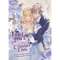 True Love Fades Away When the Contract Ends - Music of the Flower Gardens and Heavens (Light Novel) [Volume 2]
