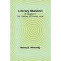 Literary Blunders: A Chapter in the "History of Human Error"