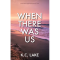When There Was Us