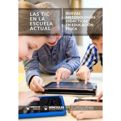 Las Tic en la Escuela Actual: Nuevas metodologías didácticas en Educación Física