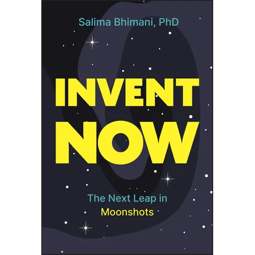 Invent Now: The Next Leap in Moonshots