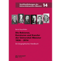 Die Rektoren, Kuratoren Und Kanzler Der Westfalischen Wilhelms-Universitat Munster 1826-2016n