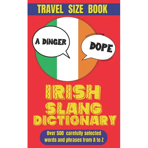 Irish Slang Dictionary: A Guide to the Wit and Words of the Emerald Isle