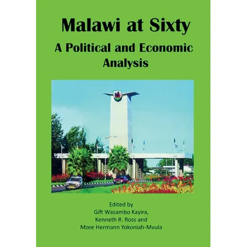 Malawi at Sixty: A Political and Economic Analysis