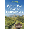 What We Owe to Ourselves: a 500-mile hike on the Colorado Trail
