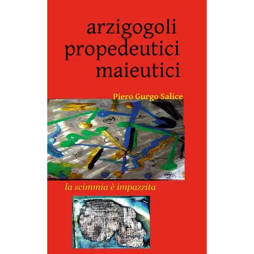 Arzigogoli propedeutici maieutici