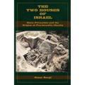 The Two Houses of Israel: State Formation and the Origins of Pan-Israelite Identity