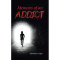Memoirs of an Addict