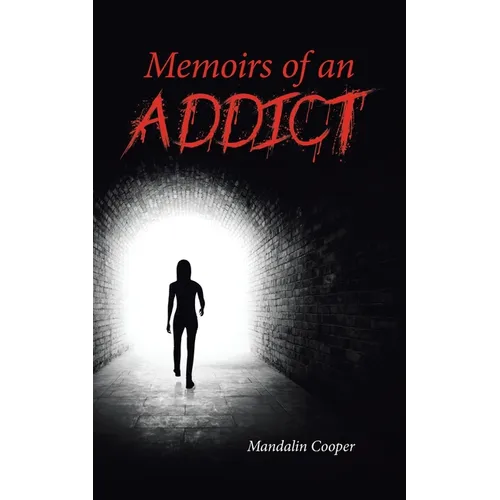 Memoirs of an Addict
