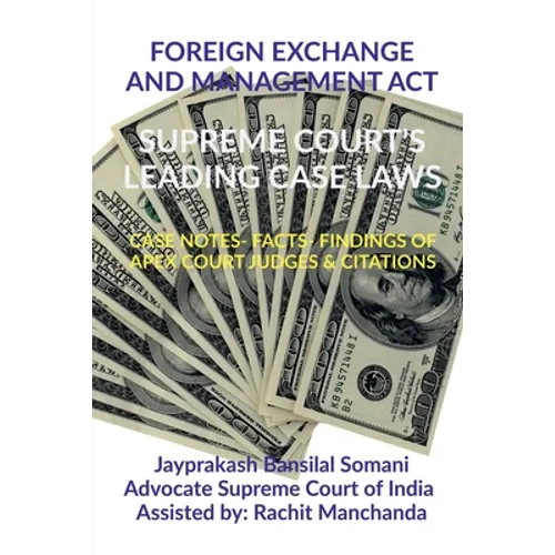 Foreign Exchange and Management Act- Supreme Court's Leading Case Laws: Case Notes- Facts- Findings of Apex Court Judges & Citations