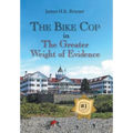 The Bike Cop: In the Greater Weight of Evidence