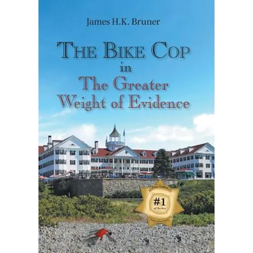 The Bike Cop: In the Greater Weight of Evidence