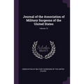 Journal of the Association of Military Surgeons of the United States; Volume 13