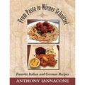 From Pasta to Wiener Schnitzel, Favorite Italian and German Recipes