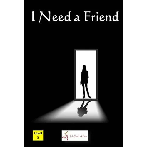 I Need a Friend