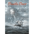 Death's Door: True Tales of Tragedy, Mystery, and Bravery from the Great Lakes' Most Dangerous Waters