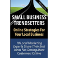 Small Business Trendsetters: Online Strategies For Your Local Business